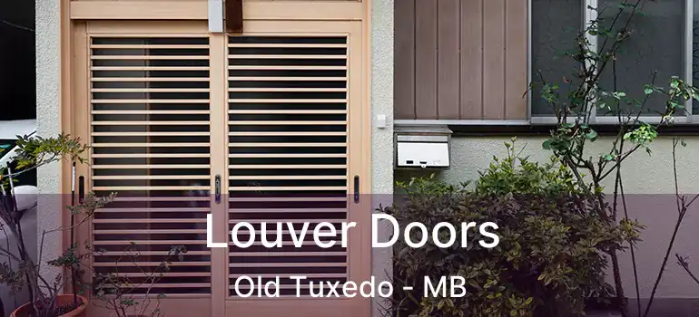  Louver Doors Old Tuxedo - MB