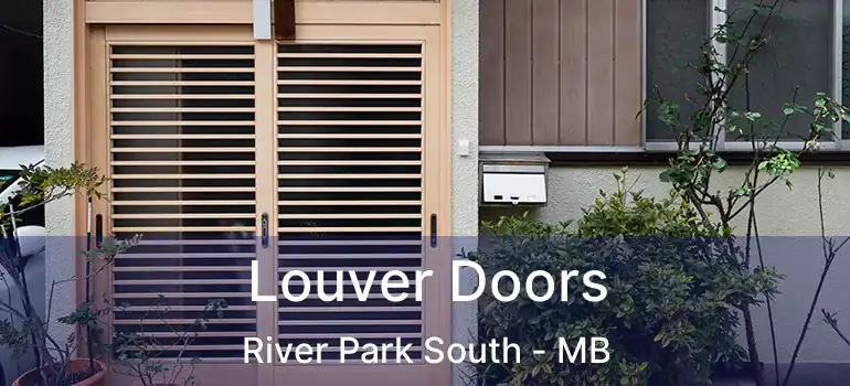  Louver Doors River Park South - MB