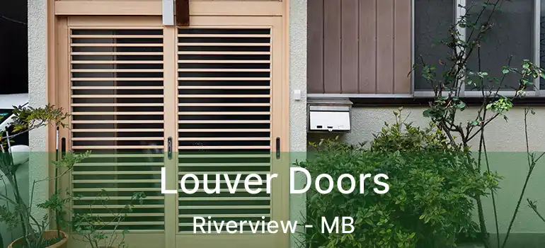  Louver Doors Riverview - MB