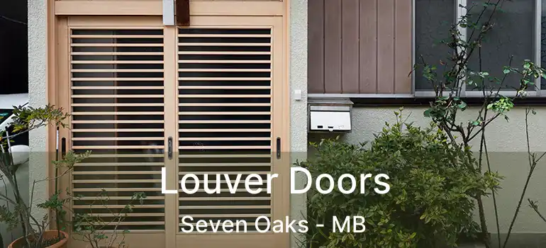  Louver Doors Seven Oaks - MB