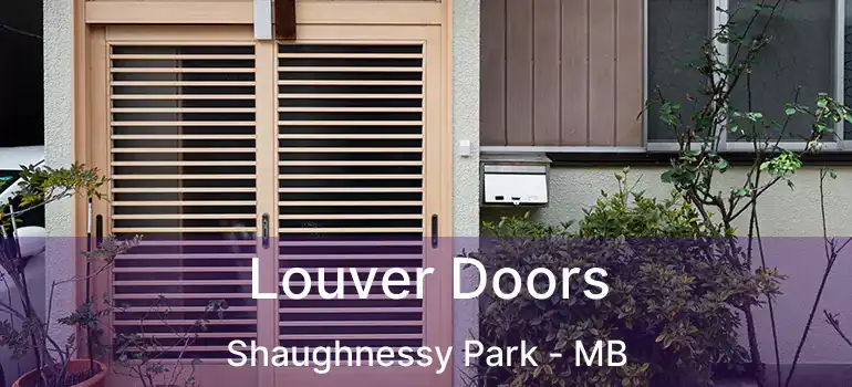  Louver Doors Shaughnessy Park - MB