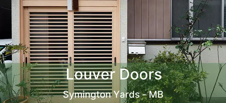  Louver Doors Symington Yards - MB