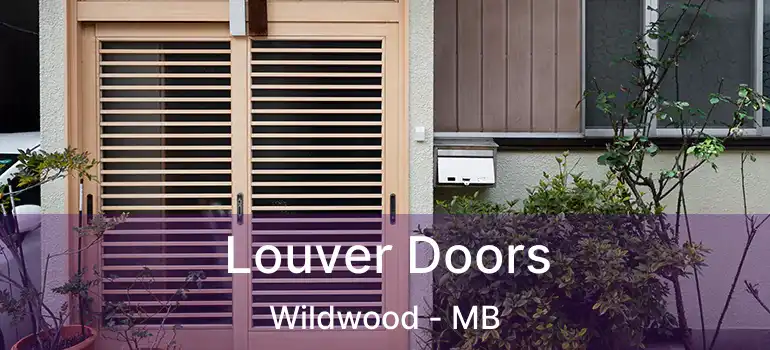  Louver Doors Wildwood - MB