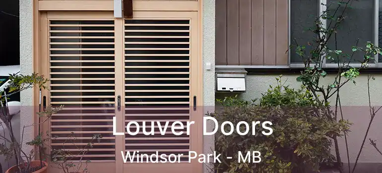  Louver Doors Windsor Park - MB