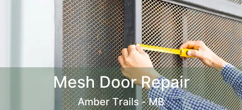  Mesh Door Repair Amber Trails - MB