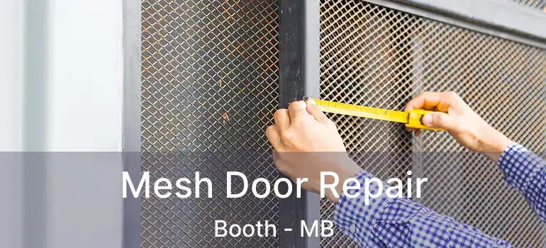 Mesh Door Repair Booth - MB
