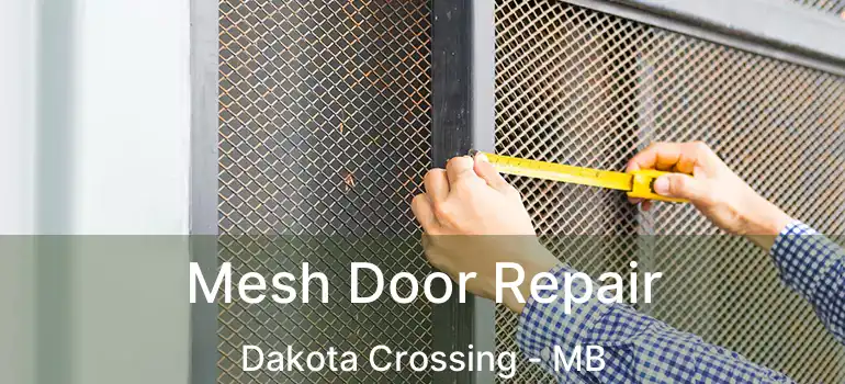  Mesh Door Repair Dakota Crossing - MB