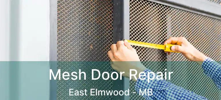  Mesh Door Repair East Elmwood - MB