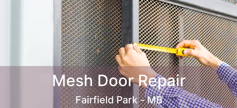  Mesh Door Repair Fairfield Park - MB