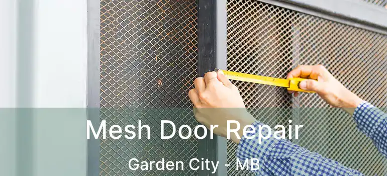  Mesh Door Repair Garden City - MB