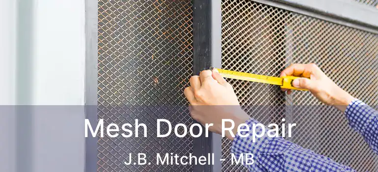  Mesh Door Repair J.B. Mitchell - MB