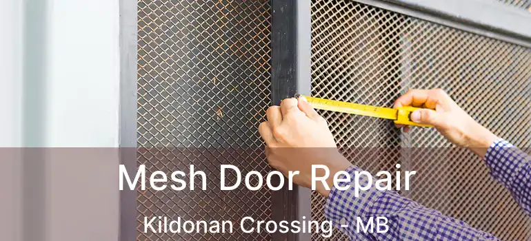  Mesh Door Repair Kildonan Crossing - MB