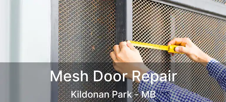  Mesh Door Repair Kildonan Park - MB