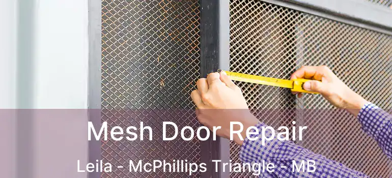  Mesh Door Repair Leila - McPhillips Triangle - MB