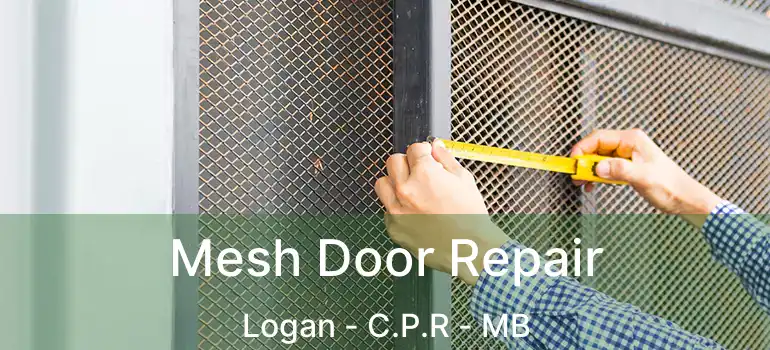 Mesh Door Repair Logan - C.P.R - MB