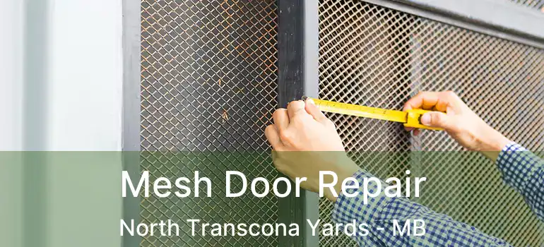  Mesh Door Repair North Transcona Yards - MB