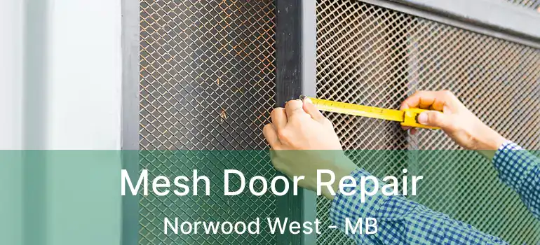  Mesh Door Repair Norwood West - MB