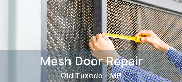  Mesh Door Repair Old Tuxedo - MB
