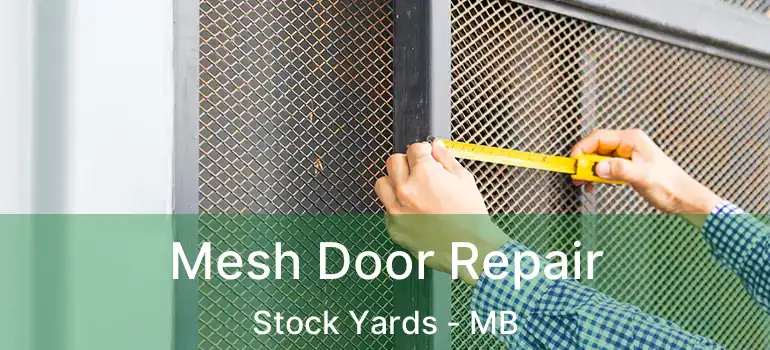 Mesh Door Repair Stock Yards - MB