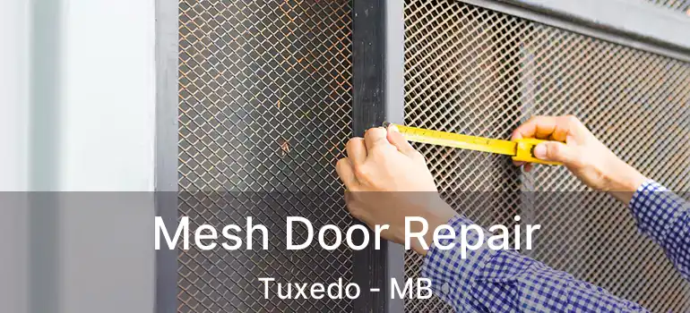  Mesh Door Repair Tuxedo - MB