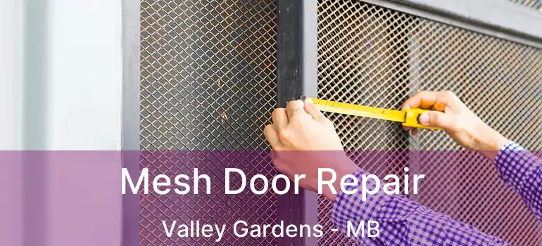  Mesh Door Repair Valley Gardens - MB