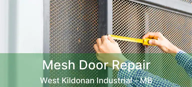  Mesh Door Repair West Kildonan Industrial - MB