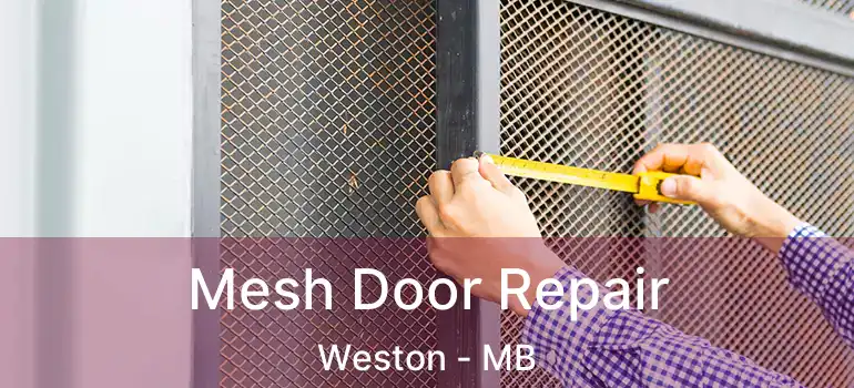 Mesh Door Repair Weston - MB