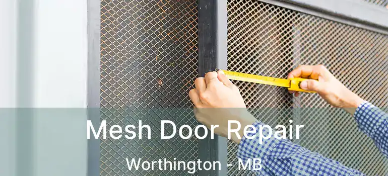  Mesh Door Repair Worthington - MB