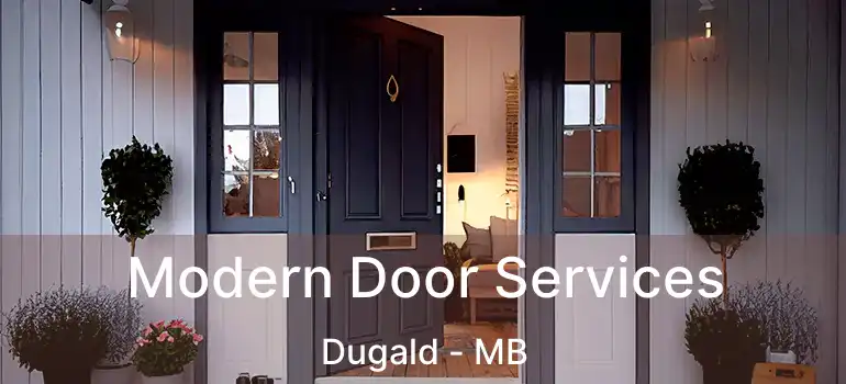  Modern Door Services Dugald - MB