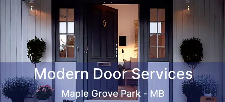  Modern Door Services Maple Grove Park - MB