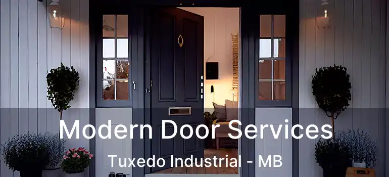  Modern Door Services Tuxedo Industrial - MB