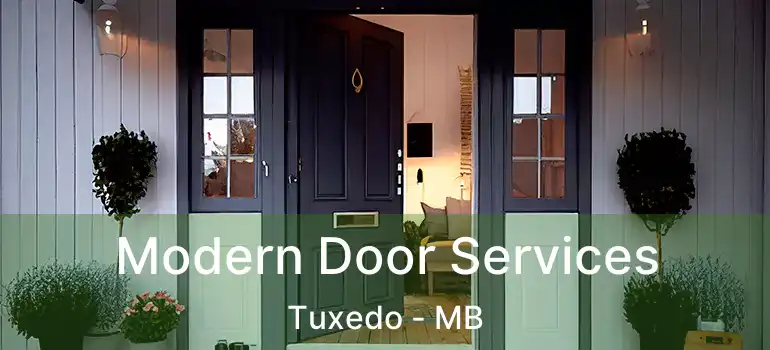  Modern Door Services Tuxedo - MB