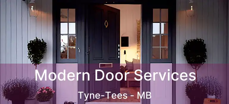  Modern Door Services Tyne-Tees - MB
