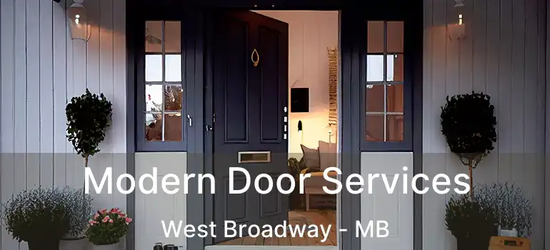  Modern Door Services West Broadway - MB