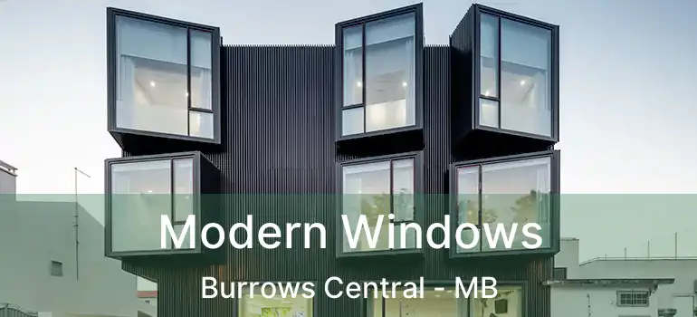  Modern Windows Burrows Central - MB