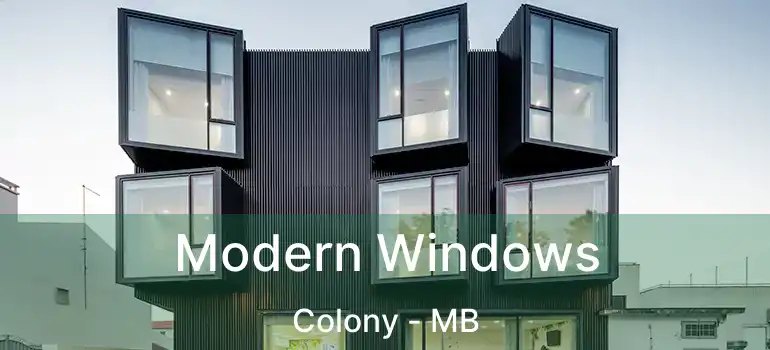  Modern Windows Colony - MB
