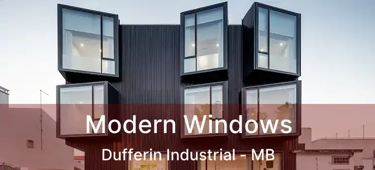  Modern Windows Dufferin Industrial - MB