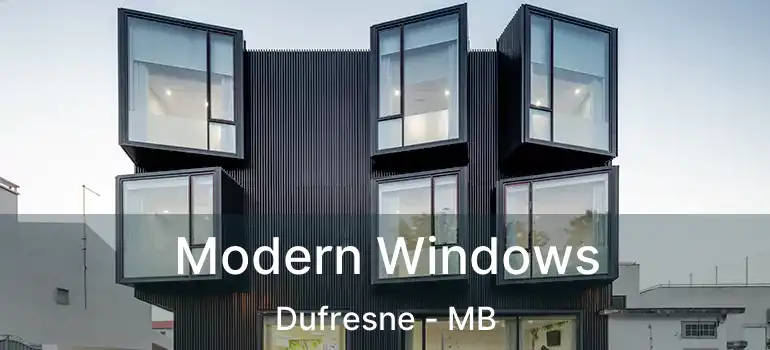  Modern Windows Dufresne - MB