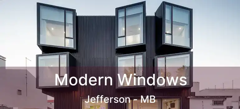  Modern Windows Jefferson - MB