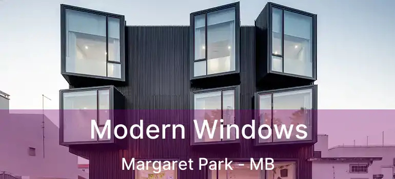  Modern Windows Margaret Park - MB
