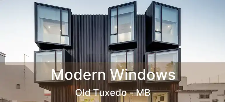  Modern Windows Old Tuxedo - MB