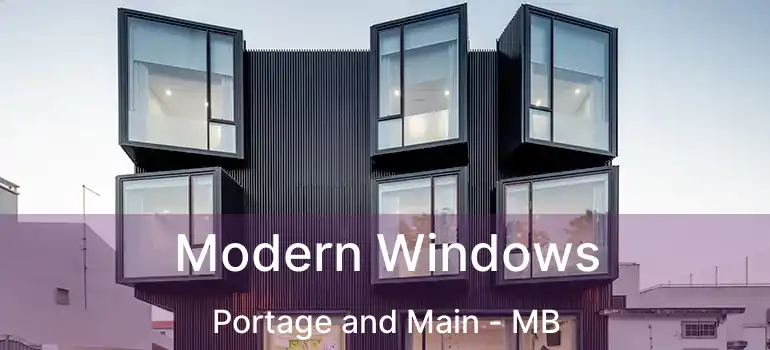  Modern Windows Portage and Main - MB