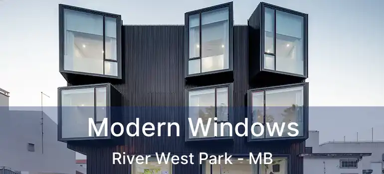  Modern Windows River West Park - MB