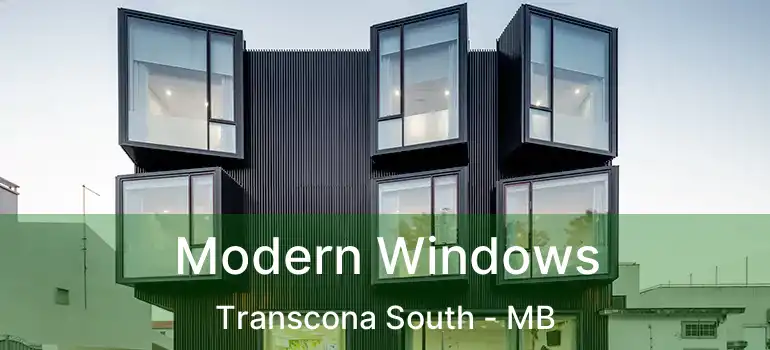  Modern Windows Transcona South - MB