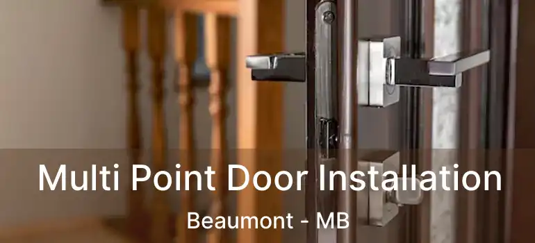  Multi Point Door Installation Beaumont - MB