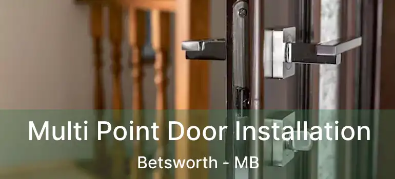  Multi Point Door Installation Betsworth - MB