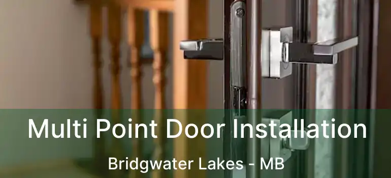  Multi Point Door Installation Bridgwater Lakes - MB