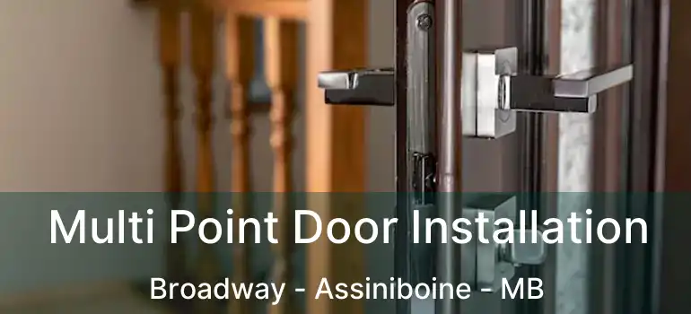  Multi Point Door Installation Broadway - Assiniboine - MB