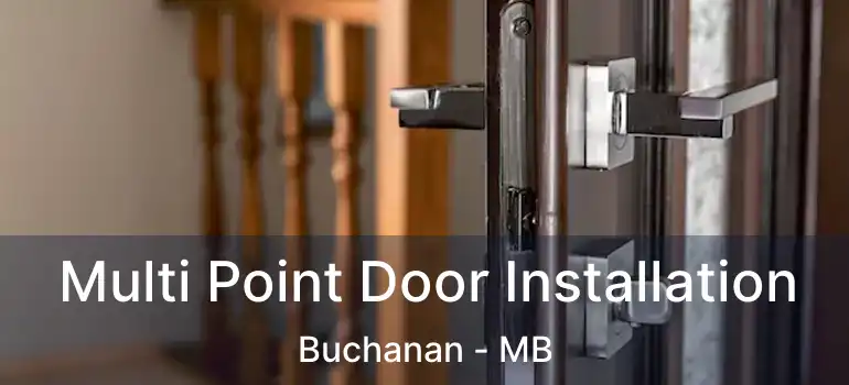  Multi Point Door Installation Buchanan - MB
