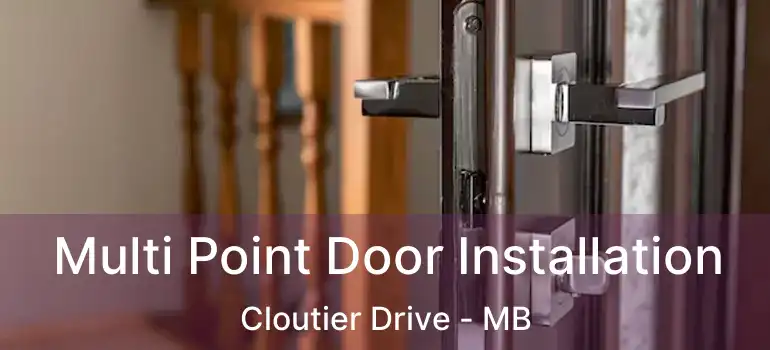 Multi Point Door Installation Cloutier Drive - MB